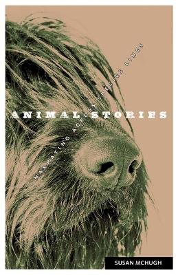 Susan McHugh - Animal Stories: Narrating across Species Lines - 9780816670338 - V9780816670338