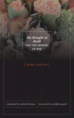 Marc Crepon - Thought Of Death And The Memory Of Wa - 9780816680061 - V9780816680061