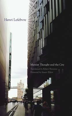 Henri Lefebvre - Marxist Thought and the City - 9780816698752 - V9780816698752