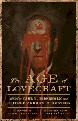 Carl H. Sederholm (Ed.) - The Age of Lovecraft - 9780816699247 - V9780816699247