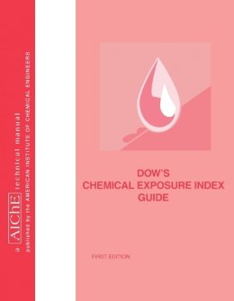 American Institute Of Chemical Engineers (Aiche) - Dow´s Chemical Exposure Index Guide - 9780816906475 - V9780816906475