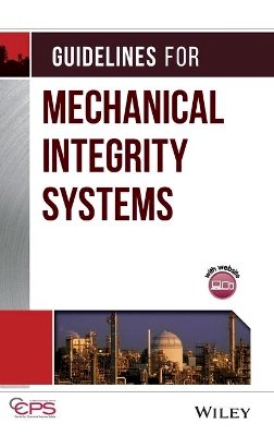 Ccps (Center For Chemical Process Safety) - Guidelines for Mechanical Integrity Systems - 9780816909520 - V9780816909520