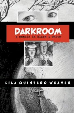 Lila Weaver - Darkroom: A Memoir in Black and White - 9780817357146 - V9780817357146