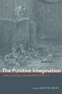 Austin Sarat (Ed.) - The Punitive Imagination: Law, Justice, and Responsibility - 9780817357993 - V9780817357993