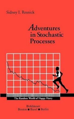 Sidney I. Resnick - Adventures in Stochastic Processes - 9780817635916 - V9780817635916