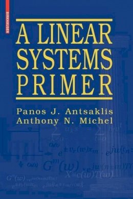 Panos J. Antsaklis - Linear Systems Primer - 9780817644604 - V9780817644604