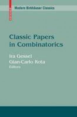 Ira Gessel (Ed.) - Classic Papers in Combinatorics (Modern Birkhäuser Classics) - 9780817648411 - V9780817648411