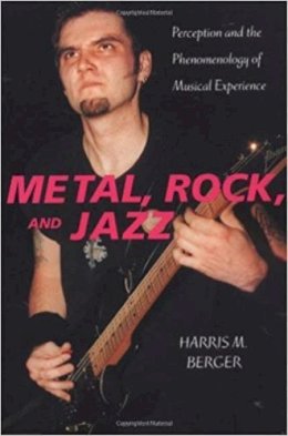 Harris M. Berger - Metal, Rock, and Jazz - 9780819563767 - V9780819563767