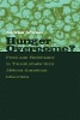 Andrew Warnes - Hunger Overcome?: Food and Resistance in Twentieth-Century African American Literature - 9780820325620 - V9780820325620