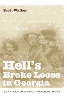 Unknown - Hell's Broke Loose in Georgia: Survival in a Civil War Regiment - 9780820329338 - V9780820329338