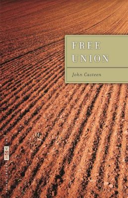 John Casteen - Free Union: Poems (VQR Poetry) (The Vqr Poetry Series) - 9780820333281 - V9780820333281