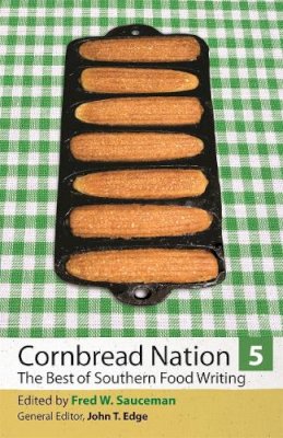  - Cornbread Nation 5: The Best of Southern Food Writing - 9780820335070 - V9780820335070