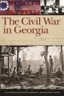  - The Civil War in Georgia: A New Georgia Encyclopedia Companion - 9780820339818 - V9780820339818