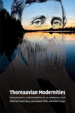  - Thoreauvian Modernities: Transatlantic Conversations on an American Icon - 9780820344294 - V9780820344294