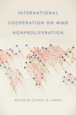  - International Cooperation on WMD Nonproliferation (Studies in Security and International Affairs) - 9780820345277 - V9780820345277