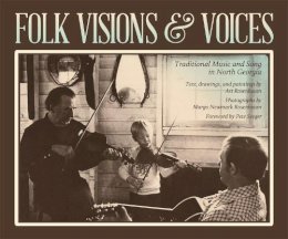 Béla Foltin Jr Art Rosenbaum - Folk Visions and Voices: Traditional Music and Song in North Georgia - 9780820346137 - V9780820346137