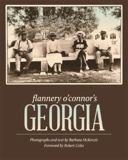 Barbara McKenzie - Flannery O'Connor's Georgia - 9780820346144 - V9780820346144