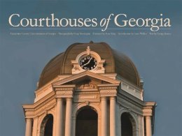 Justice, George W., Association County Commissioners Of Georgia - Courthouses of Georgia - 9780820346885 - V9780820346885