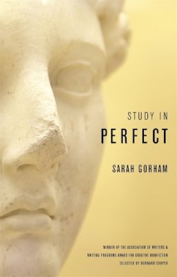 Sarah Gorham - Study in Perfect (Association of Writers and Writing Programs Award for Creative Nonfiction) - 9780820347127 - V9780820347127