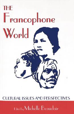 Michelle Beauclair (Ed.) - The Francophone World: Cultural Issues and Perspectives - 9780820437392 - V9780820437392