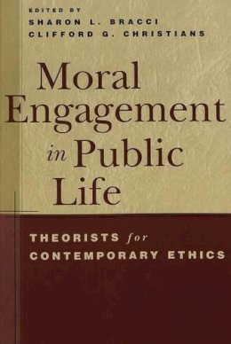 . Ed(S): Bracci, Sharon L.; Christians, Clifford G. - Moral Engagement in Public Life - 9780820457666 - V9780820457666