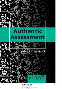 Valerie J. Janesick - Authentic Assessment Primer (Peter Lang Primer) - 9780820476483 - V9780820476483