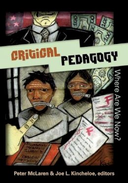 Peter L. McLaren (Ed.) - Critical Pedagogy: Where are We Now? - 9780820481470 - V9780820481470