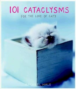Rachael Hale - 101 Cataclysms: For the Love of Cats - 9780821261811 - KHS0065041