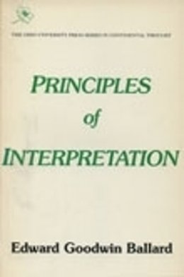 Edward Goodwin Ballard - Principles of Interpretation (Series in Continental Thought ; 5) - 9780821406892 - KEX0228110