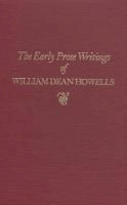 William Dean Howells - The Early Prose Writings, 1852-61 - 9780821409602 - KEX0228306