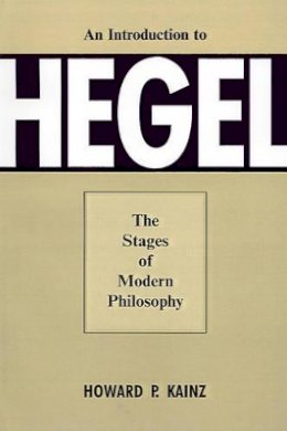 Howard P. Kainz - Introduction to Hegel - 9780821411421 - V9780821411421