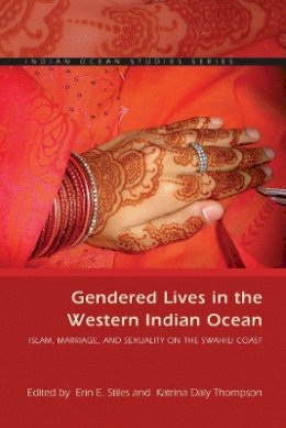 Erin E. Stiles - Gendered Lives in the Western Indian Ocean: Islam, Marriage, and Sexuality on the Swahili Coast - 9780821421864 - V9780821421864