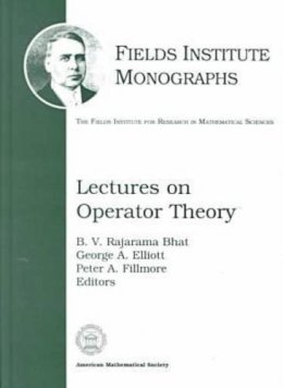 B.V.Rajarama Bhat - Lectures on Operator Theory (Fields Institute Monographs, 13) - 9780821808214 - V9780821808214