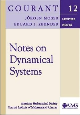 Jurgen Moser - Notes on Dynamical Systems (Courant Lecture Notes) - 9780821835777 - V9780821835777