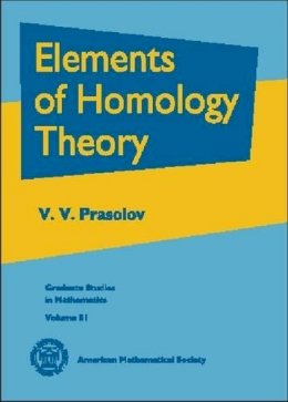 V.V. Prasolov - Elements of Homology Theory (Graduate Studies in Mathematics) - 9780821838129 - V9780821838129