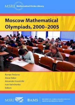 Roman Fedorov - Moscow Mathematical Olympiads, 2000-2005 (MSRI Mathematical Circles Library) - 9780821869062 - V9780821869062