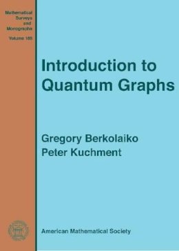 Unknown - Introduction to Quantum Graphs (Mathematical Surveys and Monographs) - 9780821892114 - V9780821892114