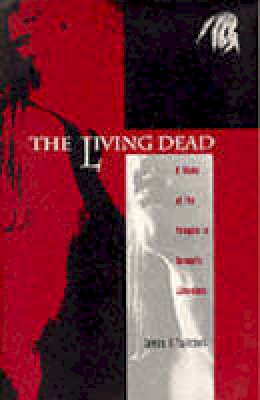 James B. Twitchell - The Living Dead: A Study of the Vampire in Romantic Literature - 9780822307891 - V9780822307891