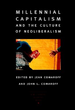 Comaroff - Millennial Capitalism and the Culture of Neoliberalism - 9780822327158 - V9780822327158