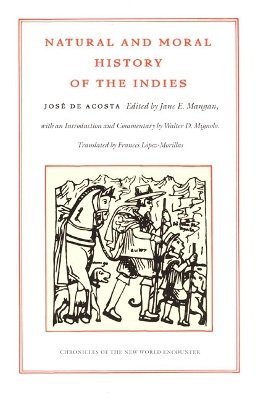 José de Acosta - Natural and Moral History of the Indies - 9780822328452 - V9780822328452