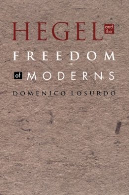 Domenico Losurdo - Hegel and the Freedom of Moderns - 9780822332916 - V9780822332916