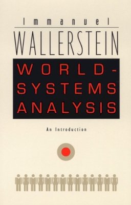 Immanuel Wallerstein - World-Systems Analysis: An Introduction - 9780822334422 - V9780822334422