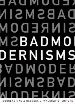 Douglas Mao - Bad Modernisms - 9780822337973 - V9780822337973