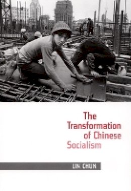 Chun Lin - The Transformation of Chinese Socialism - 9780822337980 - V9780822337980