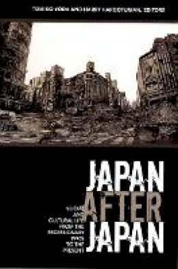 Tomiko Yoda - Japan After Japan: Social and Cultural Life from the Recessionary 1990s to the Present - 9780822338130 - V9780822338130