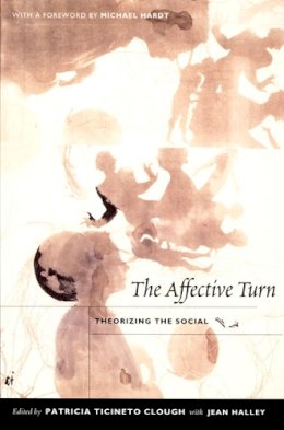 Patricia Tici Clough - The Affective Turn: Theorizing the Social - 9780822339250 - V9780822339250