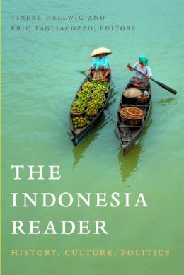 Tineke Hellwig - The Indonesia Reader: History, Culture, Politics - 9780822344247 - V9780822344247