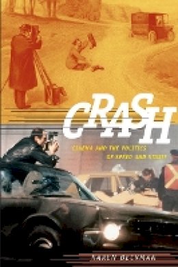 Karen Redrobe - Crash: Cinema and the Politics of Speed and Stasis - 9780822347088 - V9780822347088