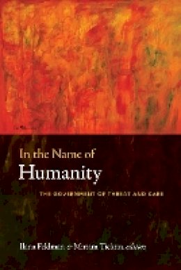 Feldman - In the Name of Humanity: The Government of Threat and Care - 9780822348214 - V9780822348214