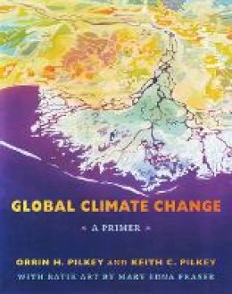 Orrin H. Pilkey - Global Climate Change: A Primer - 9780822351092 - V9780822351092